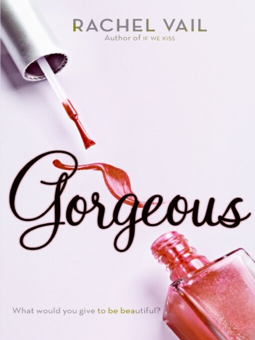 Title details for Gorgeous by Rachel Vail - Available